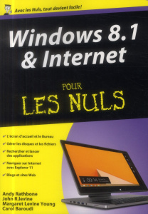 Windows 8.1 & Internet pour les nuls - Rathbone Andy ; Levine John ; Levine Young Margare