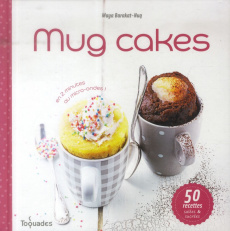 Mug cakes - Barakat-Nuq Maya ; Mechali Julie ; Guerre Isabelle