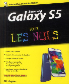 Samsung Galaxy S5 pour les nuls - Hughes Bill ; Rougé Daniel