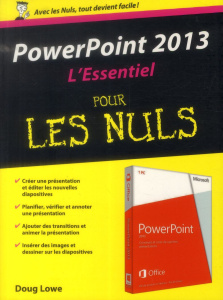 PowerPoint 2013 L'Essentiel pour les Nuls - Lowe Doug ; Le Boterf Anne
