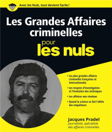 Les grandes affaires criminelles pour les nuls - Pradel Jacques