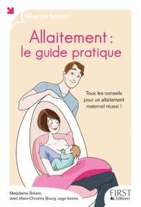 Allaitement : le guide pratique - Solaro Marjolaine ; Bourg Marie-Christine ; Jomard