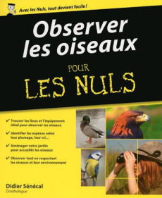 Observer les oiseaux pour les nuls - Sénécal Didier