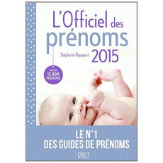 L'Officiel des prénoms. Edition 2015 - Rapoport Stéphanie
