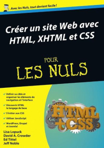 Créer un site web avec HTML, XHTML et CSS pour les Nuls - Lopuck Lisa ; Crowder David ; Tittel Ed ; Noble Je