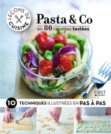 Pasta & co en 80 recettes testées. 10 techniques illustrées pas à pas - Martel Héloïse ; Balkan Betül ; Clavel Judith