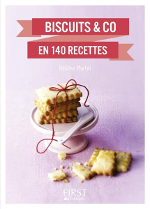 Biscuits & Co en 140 recettes - Martel Héloïse