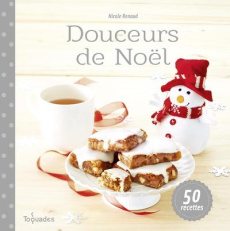 Douceurs de Noël - Renaud Nicole ; Duca Alexandra ; Schwob Julie