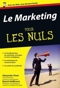 Le marketing pour les nuls - Heilbrunn Benoît ; Hiam Alexander