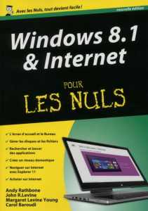 Windows 8.1 & Internet pour les Nuls. 2e édition - Rathbone Andy ; Levine John ; Levine Young Margare