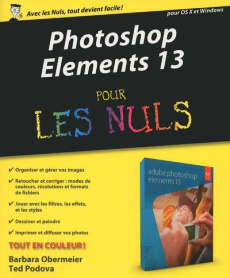 Photoshop Elements 13 pour les nuls - Obermeier Barbara ; Padova Ted ; Escartin Philip