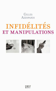 Infidélités et manipulations - Azzopardi Gilles