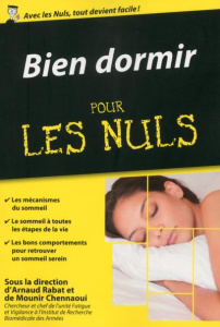 Bien dormir pour les nuls - Rabat Arnaud ; Chennaoui Mounir
