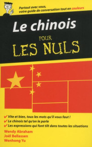 Le chinois pour les nuls - Abraham Wendy ; Bellassen Joël ; Yu Wenhong ; Gaul