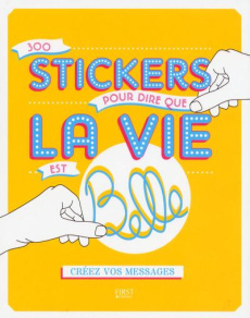 300 stickers pour dire que la vie est belle - Legris Charlotte ; Mandirac Fifi