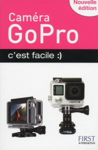 Caméra GoPro, c'est facile - Durand Degranges Paul