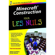 Minecraft construction pour les nuls - Cordeiro Adam ; Nelson Emily ; Duplan Jean-Paul