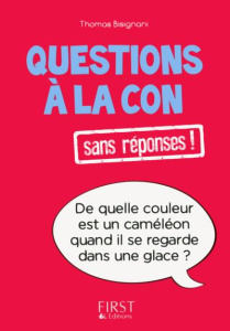 Questions à la con sans réponses ! - Bisignani Thomas