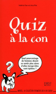 Quiz à la con - Pile Ana ; Flan Valérie