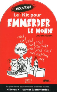 Le nouveau kit pour emmerder le monde. Contient : 4 livres et 1 carnet à emmerdes ! - Gaulet Laurent