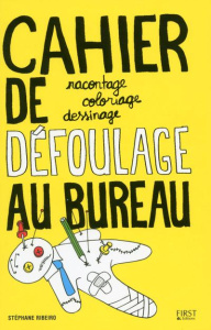Cahier de défoulage au bureau - Ribeiro Stéphane
