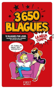 3650 blagues. La méga compil' - Bisignani Thomas ; Gaulet Laurent ; Pouhier Frédér