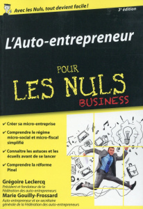 L'auto-entrepreneur pour les nuls. 3e édition - Leclercq Grégoire ; Gouilly-Frossard Marie ; Chalv