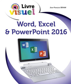 Word, Excel & PowerPoint 2016 - Sehan Jean-François