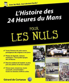 L'histoire des 24 heures du Mans pour les nuls - Cortanze Gérard de ; Chalvin Marc