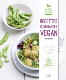 Recettes gourmandes vegan. 50 recettes pour se faire du bien - Wietzel Caroline ; Cocaul Arnaud ; Vaurès-Santamar