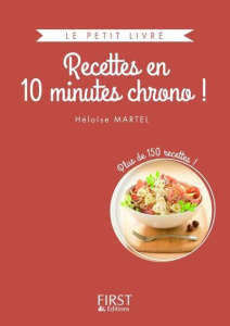 Recettes en 10 minutes chrono ! - Martel Héloïse