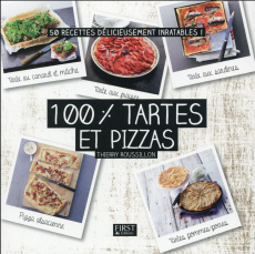 100 % tartes et pizzas - Roussillon Thierry ; Balme Martin ; Bretin AnneCé