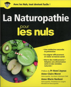 La naturopathie pour les nuls - Meret Anne-Claire ; Narboni Anne-Marie ; Joyeux He