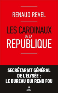 Les cardinaux de la République - Revel Renaud