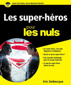 Les super-héros pour les nuls - Delbecque Eric ; Chalvin Marc