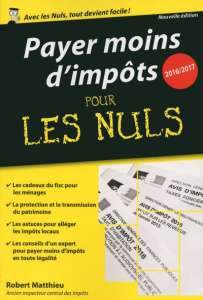 Payer moins d'impôts pour les nuls. Edition 2016-2017 - Matthieu Robert ; Chalvin Marc