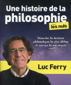 Une histoire de la philosophie pour les nuls - Ferry Luc ; Combeaud Anne-Lise