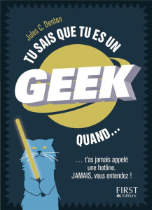 Tu sais que tu es un geek quand... - Denton Jules-C