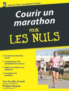 Courir un marathon pour les Nuls - Stouffer Drenth Tere ; Maquat Philippe ; Taffin-Jo