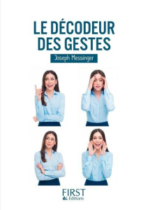 Le Décodeur des Gestes - Messinger Joseph