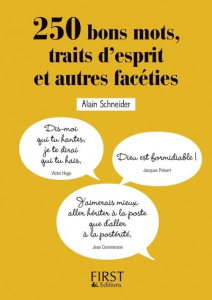 250 bons mots, traits d'esprit et autres facéties - Schneider Alain