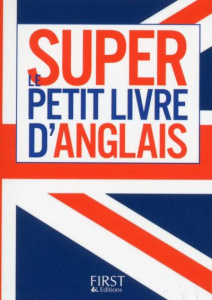 Le super petit livre d'anglais - Lallement Brigitte ; Pierret Nathalie