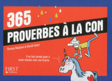 365 proverbes à la con. Edition 2017 - Bisignani Thomas ; Isaert Benoît ; Boisteau Manu