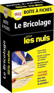 Boîte à fiches Le bricolage pour les nuls. 119 fiches illustrées - Lecor Frank ; Hamilton Katie ; Lauzet Astrid