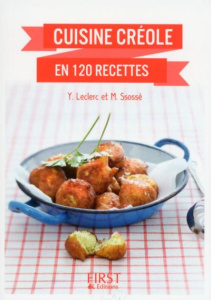 Cuisine créole en 120 recettes - Leclerc Yann ; Ssossé Maryvonne