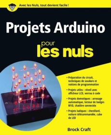 Projets Arduino pour les nuls - Craft Brock ; Engler Olivier
