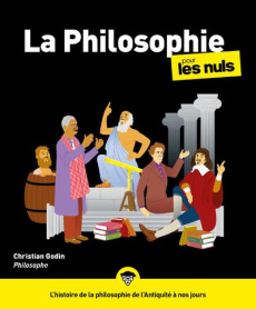 La philosophie pour les nuls. 3e édition - Godin Christian ; Chalvin Marc
