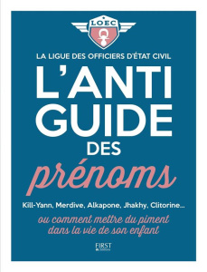 L'anti-guide des prénoms - LIGUE DES OFFICIERS
