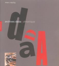 Archives Dada. Chronique - Dachy Marc