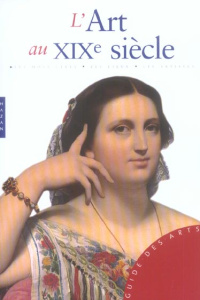 L'Art au XIXe siècle - Crepaldi Gabriele ; Moiroud Chantal